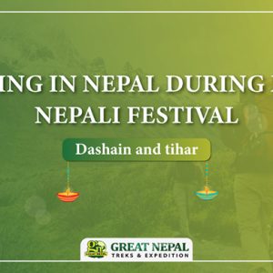 Trekking in Nepal During Major Nepali Festival – Dashain and Tihar