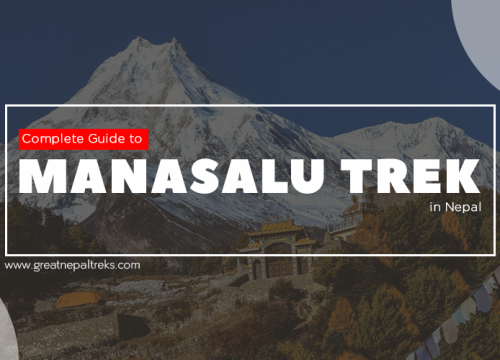 Complete Guide To Manaslu Trek In Nepal – The Himalayan Beauty