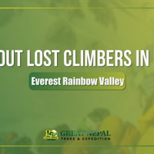 Fact About Lost Climbers In Everest | Everest Rainbow Valley