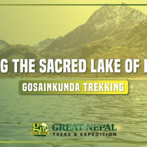 Exploring The Sacred Lake Of Langtang | Gosainkunda Trekking