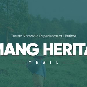 Tamang Heritage Trail | Terrific Nomadic Experience of Lifetime