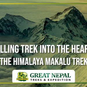 Makalu Trek | Thrilling Trek into the heart of the Himalayas | 2023