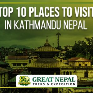 Top 10 Places To Visit In Kathmandu